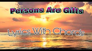 Details Persons Are Gifts| Lyrics With Chords| Offertory Song Guide