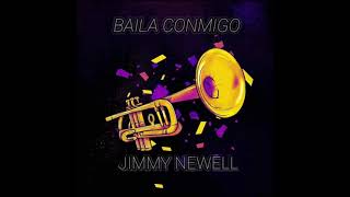 Baila Conmigo (Jimmy Newell Remix)