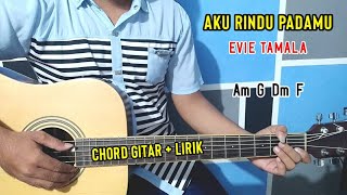 Chord Gitar - Aku Rindu Padamu - Evie Tamala | Tutorial Gitar - By Basri Regar