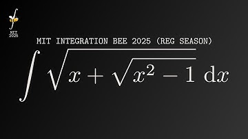 MIT Integration Bee 2025 Regular Season Q11: Two Clever Ways to Integrate sqrt(x+sqrt(x^2-1))