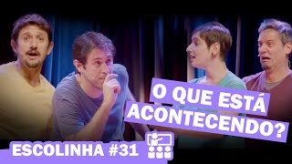 IMPROVÁVEL | ESCOLINHA #31