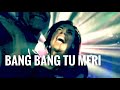 Tu Meri song - Bang Bang movie