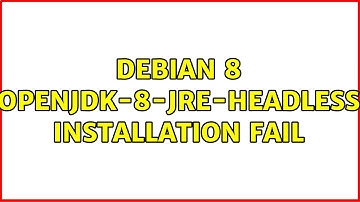 Debian 8 openjdk-8-jre-headless installation fail