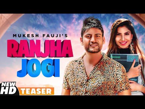 Watch New Haryanvi Song Music Video - 'Ranjha Jogi' (Teaser) Sung By Mukesh Fauji Watch New Haryanvi Song Music Video - 'Ranjha Jogi' (Teaser) Sung By Mukesh Fauji