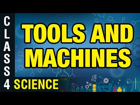 Tools and Machines