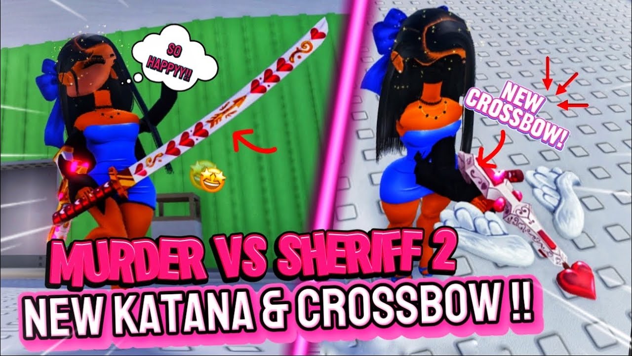 NEW VALENTINE'S ❤️ KATANA/CROWBOW WEAPONS!! | Murder Vs Sheriff 2
