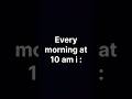 Every Morning at 10 AM as a Programmer 💀 | Coding Life 😂 #Shorts #subscribe #viral #like #share