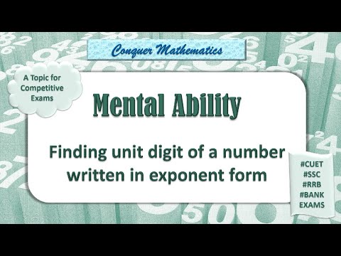 Mental Ability - Finding Unit Digit of a number given in Exponent Form