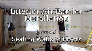 Interior Air Barrier Installation (2/3): Walls
