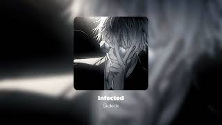 Sickick — Infected (speed up) Resimi