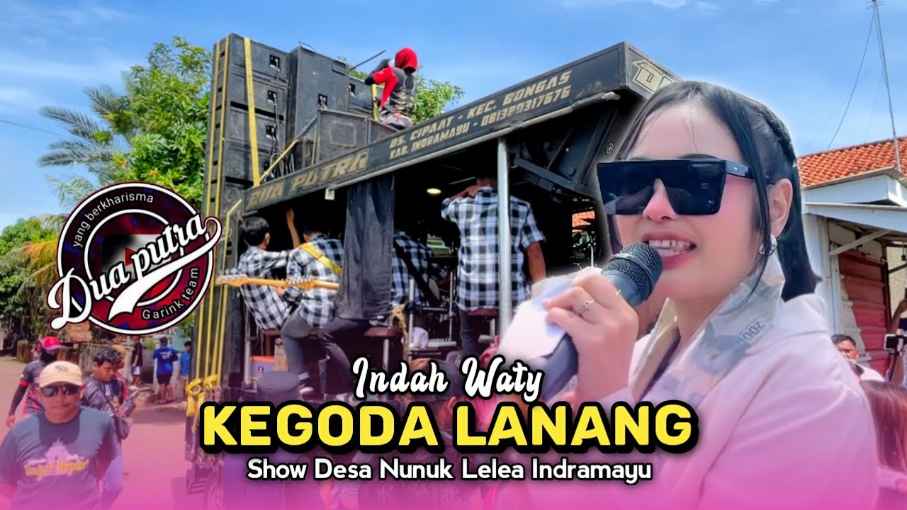 KEGODA LANANG • INDAH WATY • DUA PUTRA • Show Nunuk Lelea Indramayu 