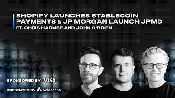 Shopify Launches Stablecoin Payments & JP Morgan Launch JPMD Ft. Chris Harmse and John O