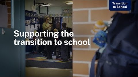 Supporting the Transition to School: Transition to School