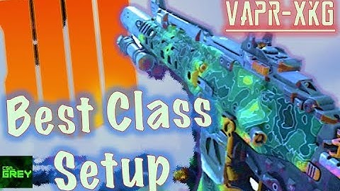 The Best VAPR-XKG Class Setup (VERY GOOD) | Black Ops 4