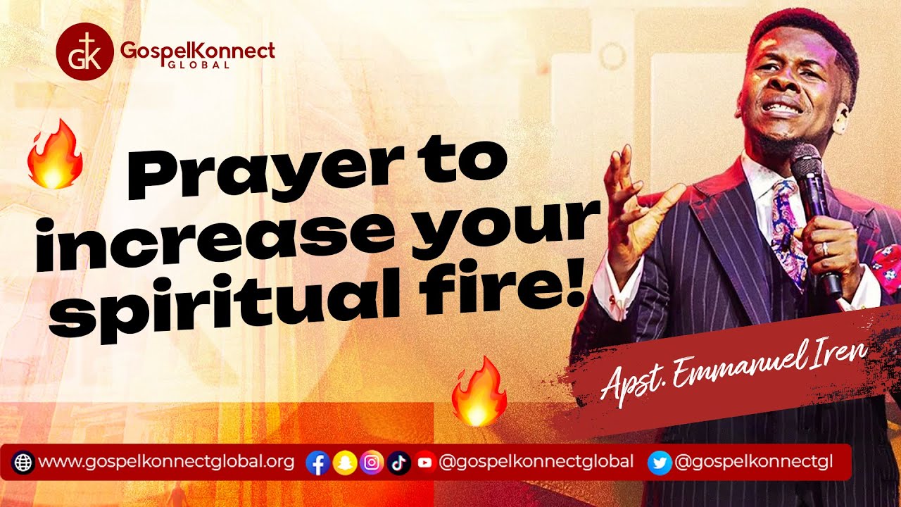 Ignite Your Spiritual Fire with this Powerful Prayer by Apostle ...