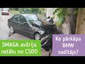 🚨SMAGA avārija netālu no CSDD. Ko neievēroja BMW vadītājs?