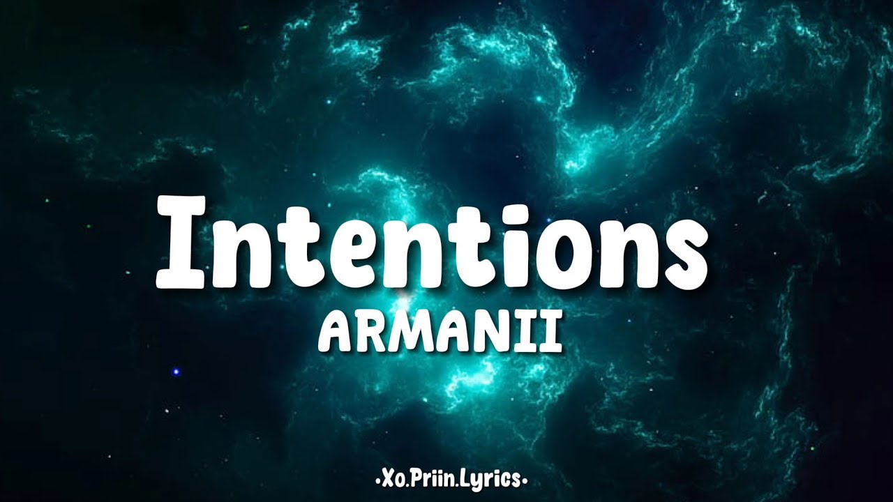 ARMANII  Intentions Lyrics