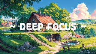 Deep Focus 🌳 Lofi Keep You Safe 🌼 Lofi Hip Hop & Lofi Deep Focus to study/relax/sleep