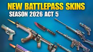 New Season 2026 Act 5 Battle Pass Skins in Valorant