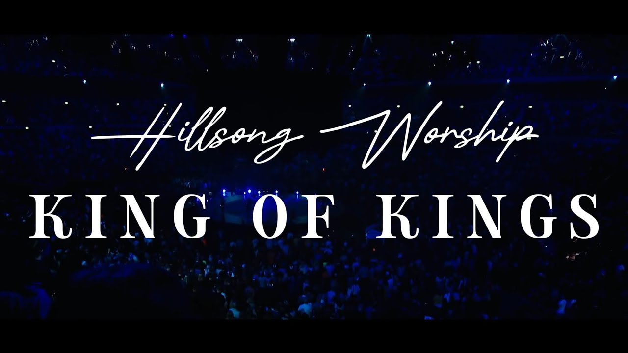 KING OF KINGS w/ Lyrics - Hillsong Worship - YouTube