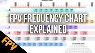 5.8ghz FPV Frequency Chart Explained