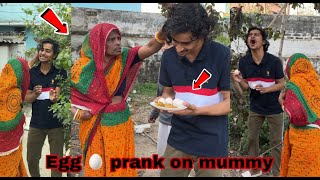 mummy ke upar egg prank kar diya🥵 | egg prank on mummy