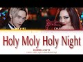 ちゃんみな &amp; SKY-HI - Holy Moly Holy Night (Color Coded Lyrics Kan/Rom/Eng)