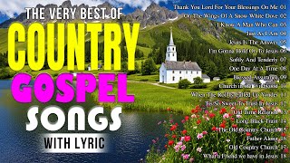 Greatest Old Christian Country Gospel Playlist With Lyrics - Top 100 Country Gospel Songs
