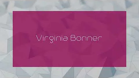 Virginia Bonner - appearance