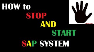 How to STOP and START SAP system - STOPSAP R3 - STOPSAP DB - STOPSAP ALL - STARTSAP R3 - STARTSAP DB