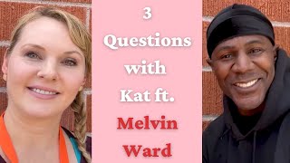 3 Questions with Kat Ft. Melvin Ward (From Dhar Mann)