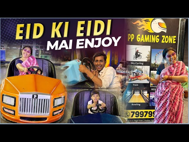 Eid Ki Eidi Mai Enjoy || Kirak Hyderabadi Khala || Pp Gaming Zone || After Ramzan Vibes || class=