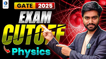 GATE Physics Cut Off 2025 - Complete GATE Cut Off Analysis | IFAS