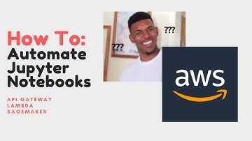 AWS | How To Automate Jupyter Notebooks