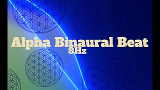 8hz ALPHA binaural meditacion (close your eyes) ALPHA WAVE