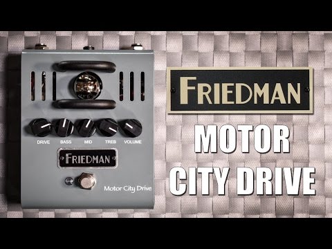 Friedman Motor City Drive Tube Overdrive