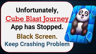 How To Fix Unfortunately, Cube Blast Journey App has stopped | Keeps Crashing Problem in Android screenshot 3