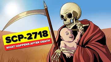 SCP-2718 - What Happens After Death (SCP Animation)