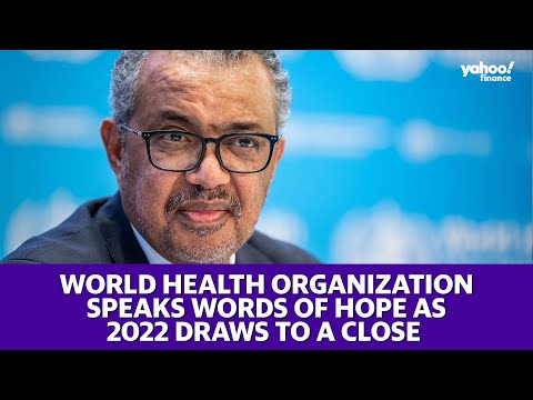 The world health organization speaks words of hope as 2022 draws to an end