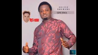 Download lagu Sipe Nwa by Obisco Nwamama