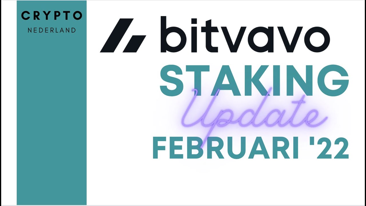 BITVAVO experiment STAKING UPDATE FEBRUARI 2022