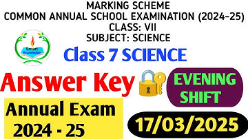 class 7 Science  answer key 2024-25 (evening shift) / Science paper solution 2025/final exam24-25