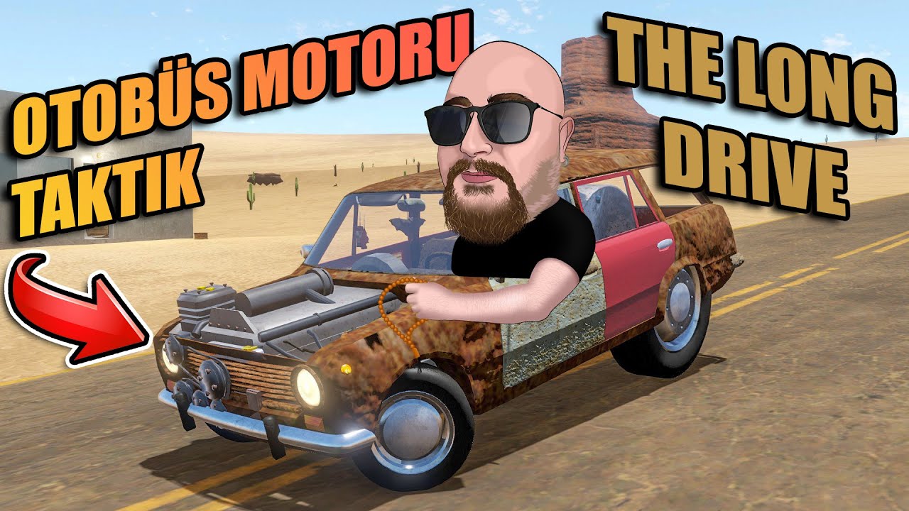 DÖKÜNTÜ ARABAYA OTOBÜS MOTURU TAKTIK 🤣 | THE LONG DRIVE #7 !!