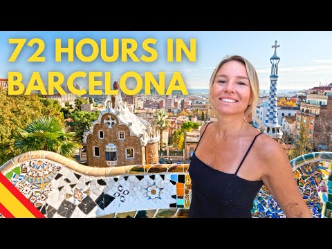 72 HOURS IN BARCELONA (the PERFECT itinerary)