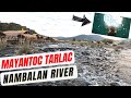 NAMBALAN RIVER || Mayantoc Tarlac Philippines