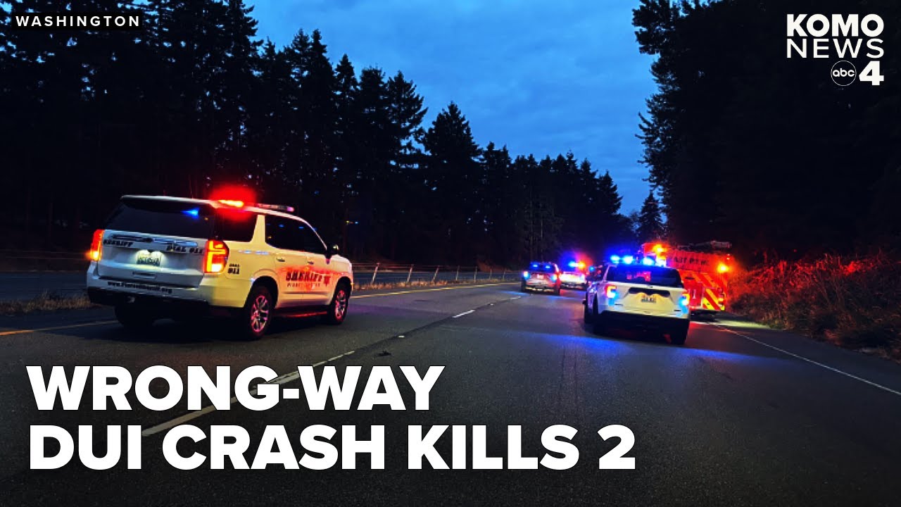 Two killed in wrong-way crash on Washington highway, driver arrested ...