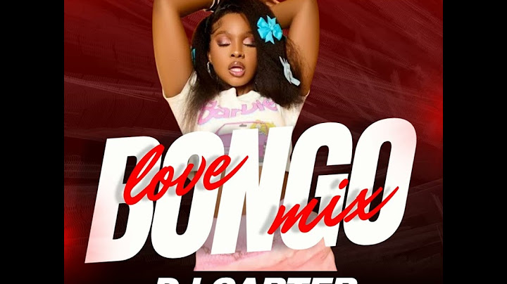 DJ CARTER BONGO LOVE MIX- ft. DIAMOND PLATNUMZ,ZUCHU,JAY MELODY, ALI KIBA,PHINA,MBOSSO,RAYVANNY....