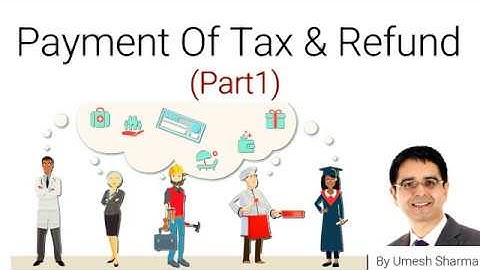 SIMPLIFIED LECTURE ON GST Payment of Tax (part-1)