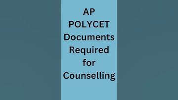 AP Polycet Documents Required for Counselling 2025 | AP Polycet Counselling Documents 2025