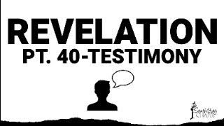 Revelation PT. 40-Testimony